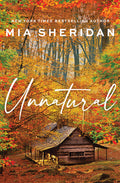 Cover Image for Unnatural -- Mia Sheridan, Paperback
