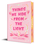 Cover Image for Things We Hide from the Light (Collector's Edition) -- Lucy Score, Hardcover