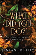 Cover Image for What Did You Do? -- Jeneane O'Riley, Paperback