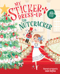 Cover Image for My Sticker Dress-Up: The Nutcracker -- Louise Anglicas, Paperback