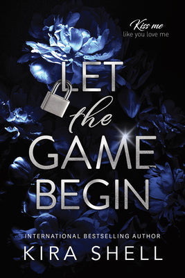 Cover Image for Let the Game Begin -- Kira Shell, Paperback