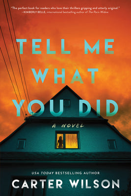 Cover Image for Tell Me What You Did -- Carter Wilson, Paperback