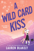 Cover Image for A Wild Card Kiss -- Lauren Blakely, Paperback