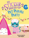 Cover Image for My Sticker Dress-Up: Pet Pajama Party! -- Louise Anglicas, Paperback