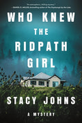 Cover Image for Who Knew the Ridpath Girl: A Mystery -- Stacy Johns, Paperback