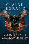 Cover Image for A Song of Ash and Moonlight -- Claire Legrand, Paperback