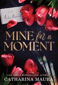 Cover Image for Mine for a Moment -- Catharina Maura, Paperback