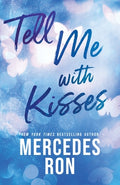 Cover Image for Tell Me with Kisses -- Mercedes Ron, Paperback