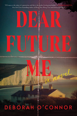 Cover Image for Dear Future Me -- Deborah O'Connor, Paperback