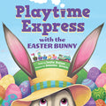 Cover Image for Playtime Express with the Easter Bunny -- Layla Sutton, Hardcover