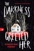 Cover Image for The Darkness Greeted Her -- Christina Ferko, Paperback