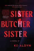 Cover Image for Sister, Butcher, Sister -- Kd Aldyn, Paperback