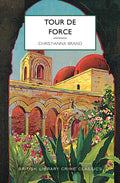 Cover Image for Tour de Force -- Christianna Brand, Paperback