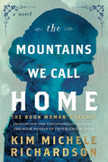Cover Image for The Mountains We Call Home: The Book Woman's Legacy -- Kim Michele Richardson, Paperback