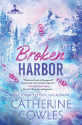 Cover Image for Broken Harbor (Standard Edition) -- Catherine Cowles, Paperback