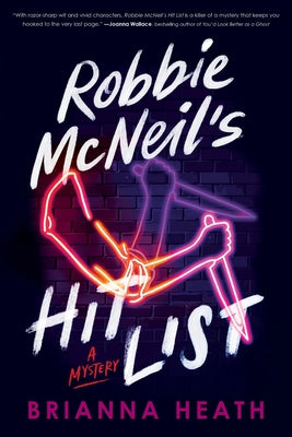 Cover Image for Robbie McNeil's Hit List: A Mystery -- Brianna Heath, Paperback
