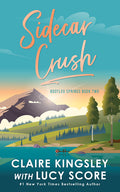 Cover Image for Sidecar Crush -- Lucy Score, Paperback