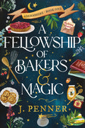 Cover Image for A Fellowship of Bakers & Magic (Standard Edition) -- J. Penner, Paperback