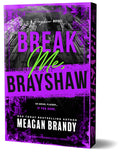 Cover Image for Break Me, Brayshaw (Deluxe Edition) -- Meagan Brandy, Paperback