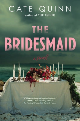 Cover Image for The Bridesmaid -- Cate Quinn, Hardcover