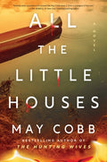 Cover Image for All the Little Houses -- May Cobb, Hardcover