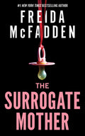 Cover Image for The Surrogate Mother -- Freida McFadden, Hardcover