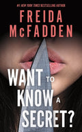 Cover Image for Want to Know a Secret? -- Freida McFadden, Paperback