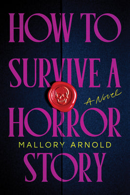 Cover Image for How to Survive a Horror Story (Standard Edition) -- Mallory Arnold, Paperback