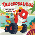 Cover Image for Truckosaurus -- Karen Shapiro, Hardcover