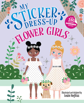 Cover Image for My Sticker Dress-Up: Flower Girls -- Louise Anglicas, Paperback