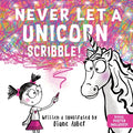Cover Image for Never Let a Unicorn Scribble -- Diane Alber, Hardcover