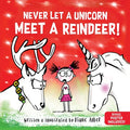 Cover Image for Never Let a Unicorn Meet a Reindeer -- Diane Alber, Hardcover