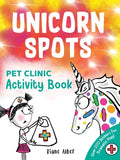 Cover Image for Unicorn Spots: Pet Clinic Activity Book -- Diane Alber, Paperback