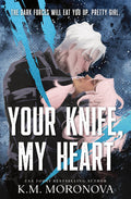 Cover Image for Your Knife, My Heart (Standard Edition) -- K. M. Moronova, Paperback
