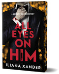 Cover Image for All Eyes on Him (Deluxe Edition) -- Iliana Xander, Paperback