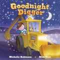 Cover Image for Goodnight Digger: The Perfect Bedtime Book! -- Michelle Robinson, Board Books