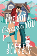Cover Image for I've Got a Crush on You (Standard Edition) -- Lauren Blakely, Paperback