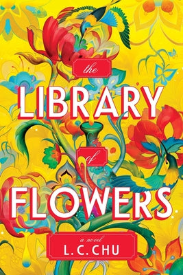 Cover Image for The Library of Flowers -- L. C. Chu, Hardcover