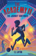 Cover Image for The Academy II: The Journey Continues -- T. Z. Layton, Hardcover