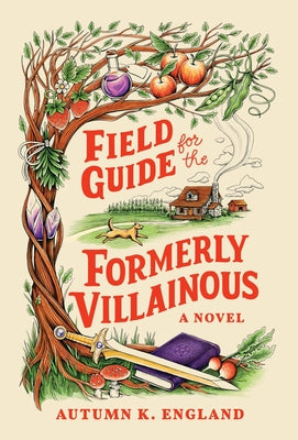 Cover Image for Field Guide for the Formerly Villainous (Standard Edition) -- Autumn K. England, Paperback