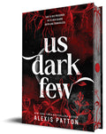 Cover Image for Us Dark Few -- Alexis Patton, Hardcover