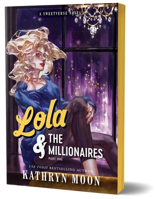 Cover Image for Lola & the Millionaires: Part One (Deluxe Edition) -- Kathryn Moon, Paperback