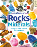 Cover Image for My Book of Rocks and Minerals: Things to Find, Collect, and Treasure -- Devin Dennie, Hardcover