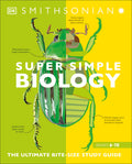 Cover Image for Super Simple Biology: The Ultimate Bitesize Study Guide -- DK, Paperback