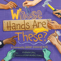 Cover Image for Whose Hands Are These?: A Community Helper Guessing Book -- Miranda Paul, Hardcover