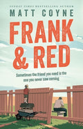 Cover Image for Frank and Red: The Heartwarming Story of an Unlikely Friendship -- Matt Coyne, Hardcover