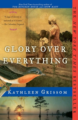 Cover Image for Glory Over Everything -- Kathleen Grissom, Paperback