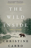 Cover Image for The Wild Inside: A Novel of Suspense -- Christine Carbo, Paperback
