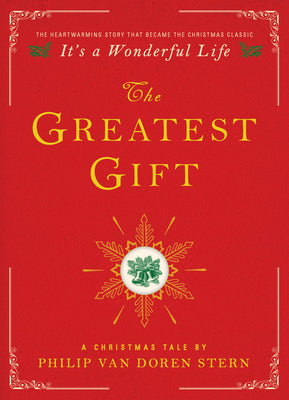 Cover Image for The Greatest Gift: A Christmas Tale -- Philip Van Doren Stern, Hardcover