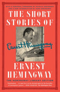 Cover Image for The Short Stories of Ernest Hemingway: The Hemingway Library Collector's Edition -- Ernest Hemingway, Paperback